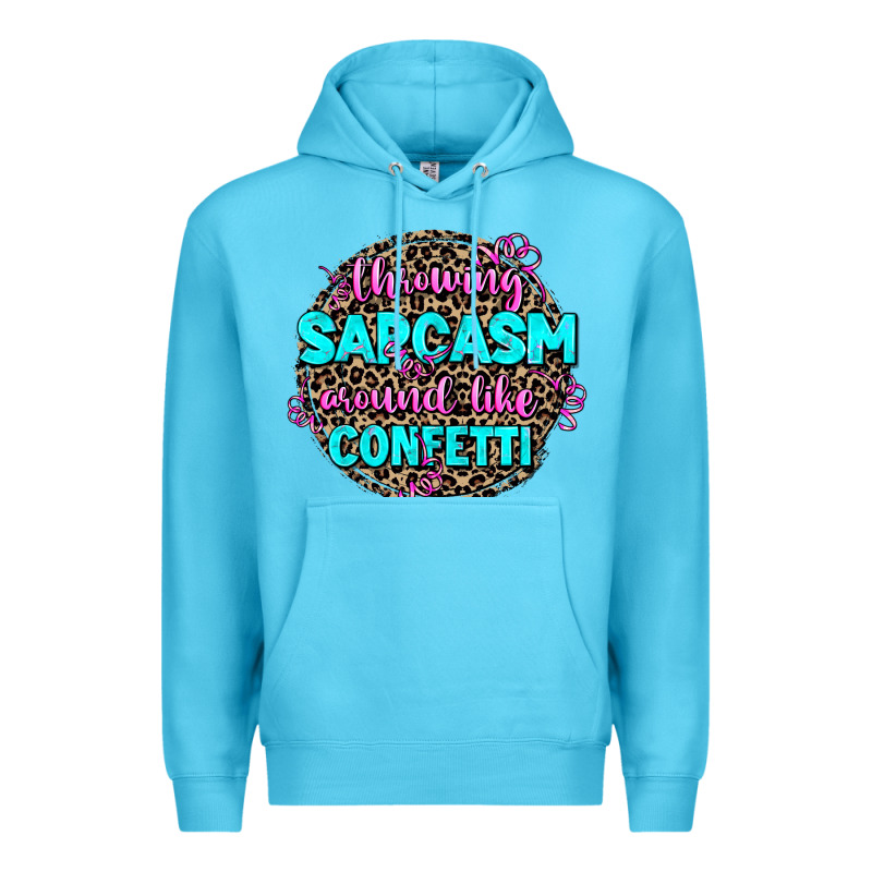 Throwing Sarcasm Around Like Confetti Premium Hoodie by AdoDesignShop | Teevron