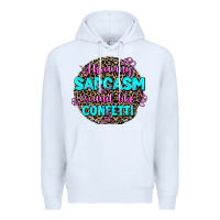White throwing sarcasm around like confetti Premium Hoodie - AdoDesignShop