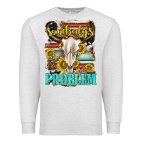 Oatmeal Heather somebodys problem Premium Sweatshirt - texasbilliewilder