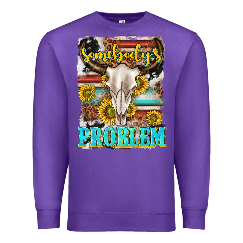 Somebodys Problem Premium Sweatshirt by texasbilliewilder | Teevron