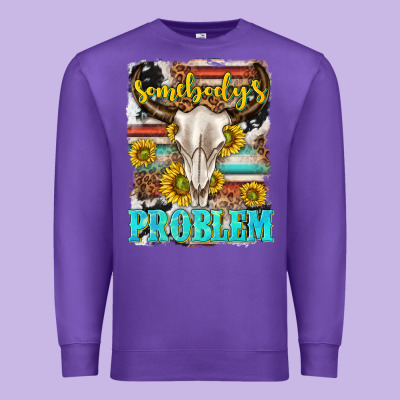 Premium Sweatshirt somebodys problem