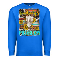 True Royal somebodys problem Premium Sweatshirt - texasbilliewilder