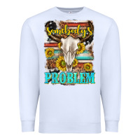 White somebodys problem Premium Sweatshirt - texasbilliewilder