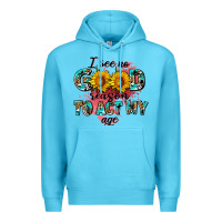 Ocean Blue i see no season to act my age Premium Hoodie - AdoDesignShop