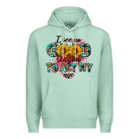 Seafoam i see no season to act my age Premium Hoodie - AdoDesignShop
