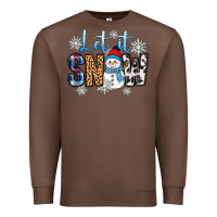 Chestnut let it snow Premium Sweatshirt - Zillion Design Studio