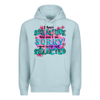 Blue Mist ı have selective hearing ı am sorry you were not Premium Hoodie - AdoDesignShop