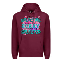 Burgundy ı have selective hearing ı am sorry you were not Premium Hoodie - AdoDesignShop