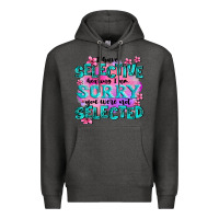 Charcoal Heather ı have selective hearing ı am sorry you were not Premium Hoodie - AdoDesignShop