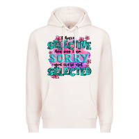 Pale Pink ı have selective hearing ı am sorry you were not Premium Hoodie - AdoDesignShop