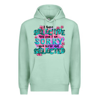 Seafoam ı have selective hearing ı am sorry you were not Premium Hoodie - AdoDesignShop