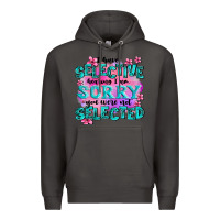Smoke ı have selective hearing ı am sorry you were not Premium Hoodie - AdoDesignShop