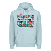 Blue Mist yet despite the look on my face you are still talk Premium Hoodie - AdoDesignShop