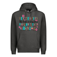 Charcoal Heather yet despite the look on my face you are still talk Premium Hoodie - AdoDesignShop