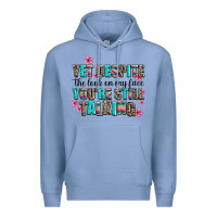 Colony Blue yet despite the look on my face you are still talk Premium Hoodie - AdoDesignShop