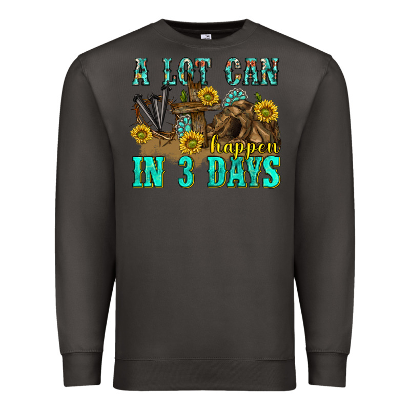 A Lot Can Happen In 3 Days Western Premium Sweatshirt by texasbilliewilder | Teevron