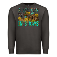 Smoke a lot can happen in 3 days western Premium Sweatshirt - texasbilliewilder