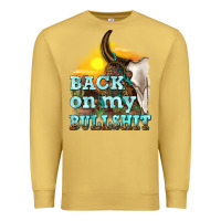 Antique Gold back on my bullshit Premium Sweatshirt - texasbilliewilder