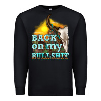 Black back on my bullshit Premium Sweatshirt - texasbilliewilder