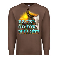 Chestnut back on my bullshit Premium Sweatshirt - texasbilliewilder