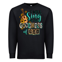 Black i will sing of the goodness of god Premium Sweatshirt - RanaPortraitStore