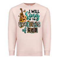 I Will Sing Of The Goodness Of God Premium Sweatshirt | Teevron