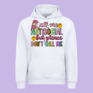 Call Me Antisocial But Please Don't Call Me Urban Hoodie Designed By Artiststas