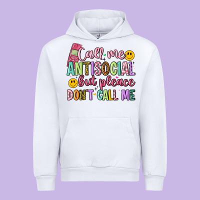 Call Me Antisocial But Please Don't Call Me Urban Hoodie Designed By Artiststas
