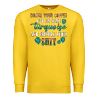 Lemon drink your coffee and handle your shit Premium Sweatshirt - texasbilliewilder