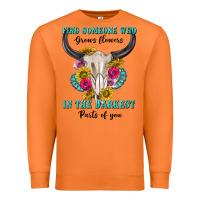 Carrot find someone who in the darkest parts of you Premium Sweatshirt - texasbilliewilder