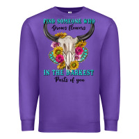 Purple find someone who in the darkest parts of you Premium Sweatshirt - texasbilliewilder