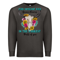 Smoke find someone who in the darkest parts of you Premium Sweatshirt - texasbilliewilder