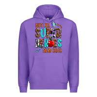 Purple not all super heroes wear capes Premium Hoodie - AdoDesignShop