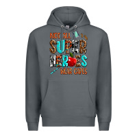 Rock not all super heroes wear capes Premium Hoodie - AdoDesignShop
