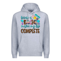 Heather Grey being a teacher makes my life complate Premium Hoodie - AdoDesignShop