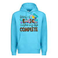Ocean Blue being a teacher makes my life complate Premium Hoodie - AdoDesignShop