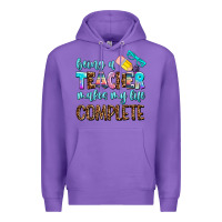 Purple being a teacher makes my life complate Premium Hoodie - AdoDesignShop