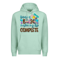 Seafoam being a teacher makes my life complate Premium Hoodie - AdoDesignShop