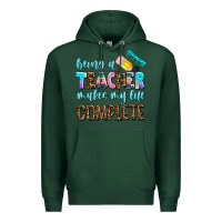 Sports Green being a teacher makes my life complate Premium Hoodie - AdoDesignShop