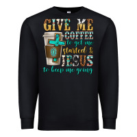 Black give me coffee to get me started Premium Sweatshirt - texasbilliewilder