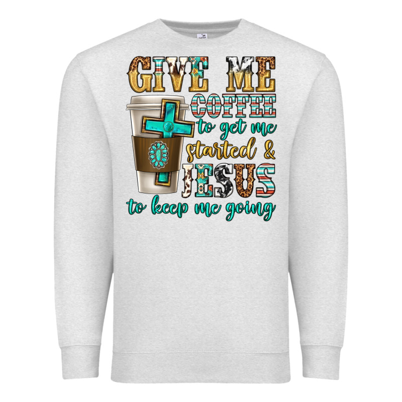 Give Me Coffee To Get Me Started Premium Sweatshirt by texasbilliewilder | Teevron