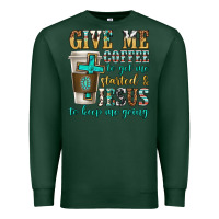 Sports Green give me coffee to get me started Premium Sweatshirt - texasbilliewilder