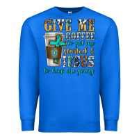 True Royal give me coffee to get me started Premium Sweatshirt - texasbilliewilder