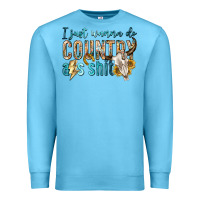 Ocean Blue i just wanna do country Premium Sweatshirt - texasbilliewilder