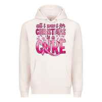 Pale Pink all i want for christmas is a cure Premium Hoodie - JahusDesignShop