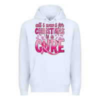 White all i want for christmas is a cure Premium Hoodie - JahusDesignShop