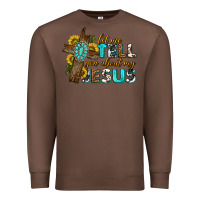 Chestnut let me tell you about my jesus western Premium Sweatshirt - texasbilliewilder
