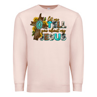 Pale Pink let me tell you about my jesus western Premium Sweatshirt - texasbilliewilder