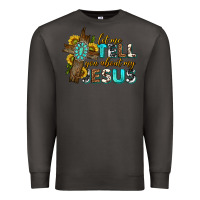 Smoke let me tell you about my jesus western Premium Sweatshirt - texasbilliewilder