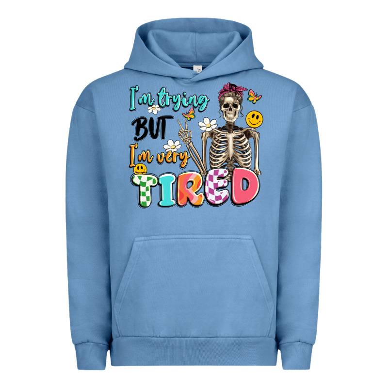 Im Trying But Im Very Tired Urban Hoodie by Artiststas | Teevron